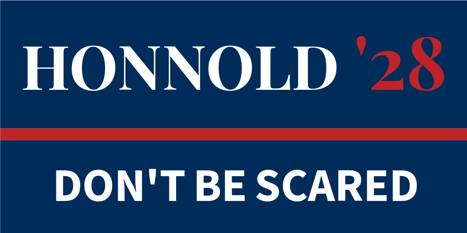Alex Honnold 2028 presidential campaign sticker — Honnold '28, Don't Be Scared